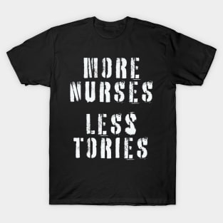 More Nurses, Less Tories T-Shirt